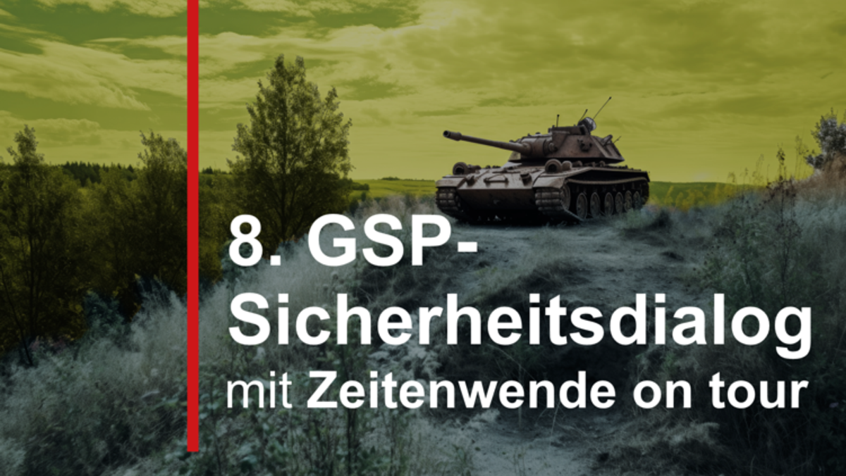 GSP-Sicherheitsdialog 'Zeitenwende on tour': Panzer in karger Landschaft unter gelbem Himmel mit roter Linie.